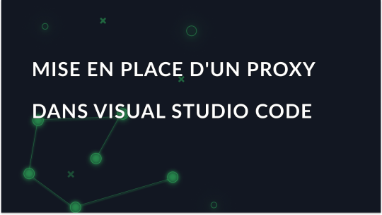 Configuration des paramètres du proxy dans Visual Studio Code
