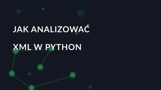 Jak analizować XML w Python