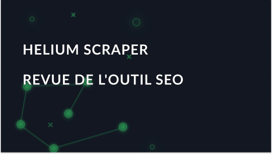 Aperçu de l'outil de référencement - Helium Scraper