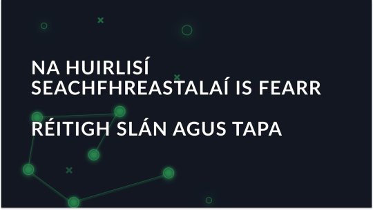 Na Uirlisí Seachfhreastalaí is Fearr in 2025