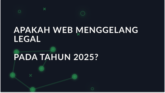 Apakah Web Menggelang Legal pada tahun 2025?