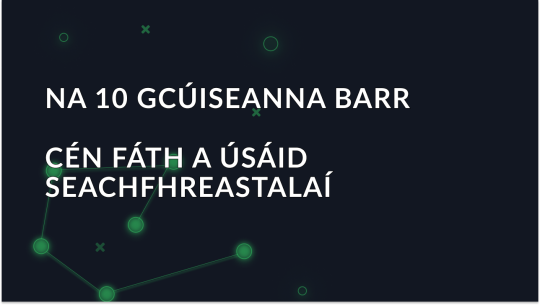 Na 10 gCúis is Fearr Cén Fáth ar Chóir Seachfhreastalaí a Úsáid in 2025