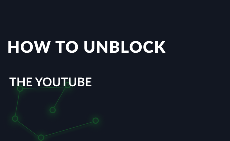 How to Unblock the YouTube