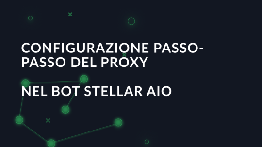 Configurazione passo-passo del proxy nel bot Stellar AIO
