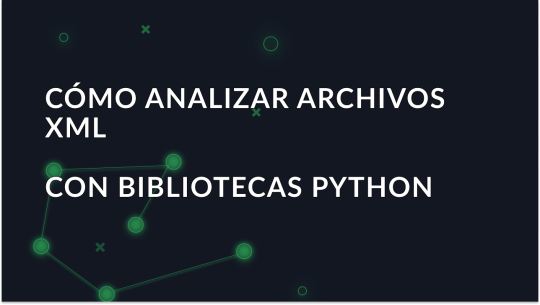 Cómo analizar archivos XML con bibliotecas Python