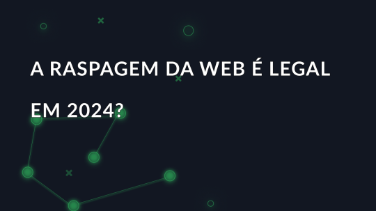 A raspagem da Web é legal em 2024?