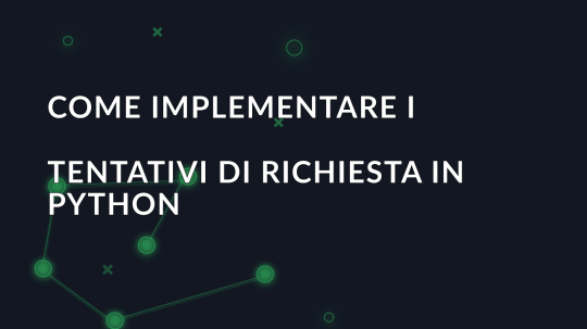 Come implementare i tentativi di richiesta in Python