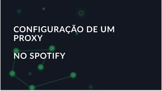 Configurar um proxy no Spotify