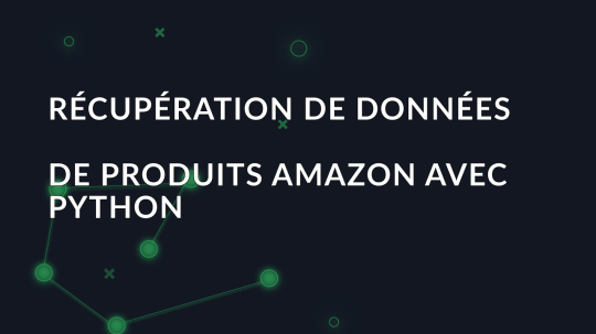 Récupération de données de produits Amazon avec Python