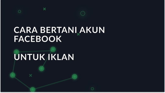 Cara bertani akun Facebook untuk iklan
