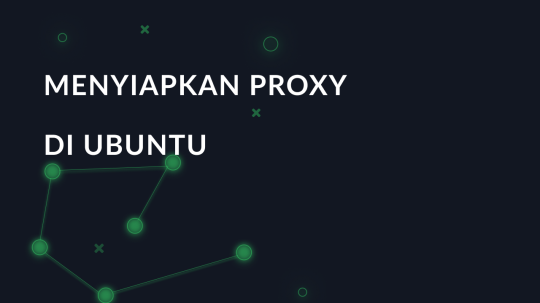 Menyiapkan proxy di Ubuntu