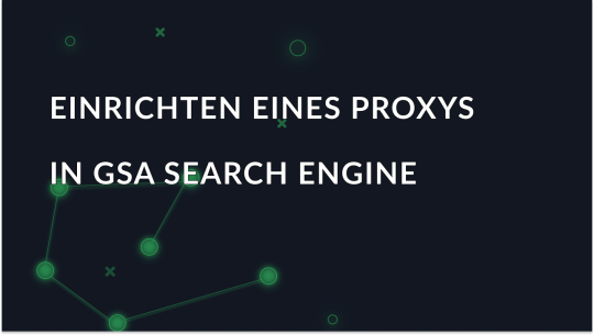 Wie man einen Proxy in GSA Search Engine Ranker einrichtet