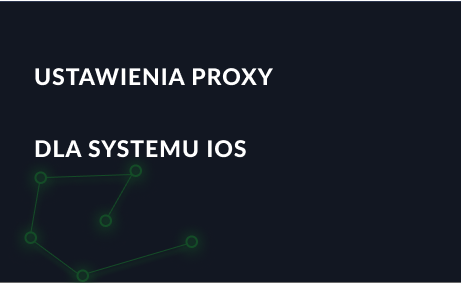 Ustawienia proxy dla systemu iOS