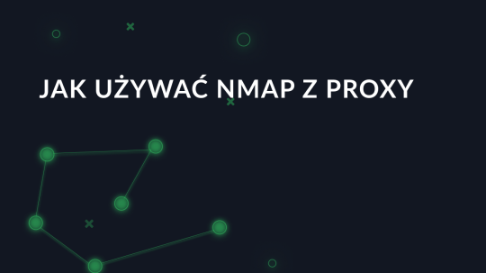 Jak używać Nmap z proxy