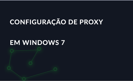 Configuração de servidor proxy em Windows 7