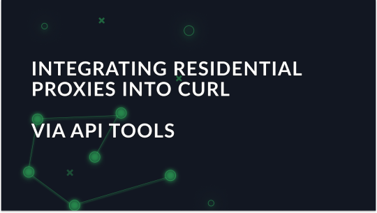 Integrating Residential Proxies into Curl via API Tools