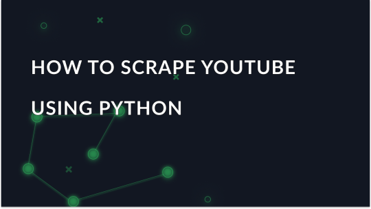 How to scrape YouTube using Python: A Step-by-step guide