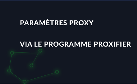 Paramètres proxy pour différents sites via le programme Proxifier