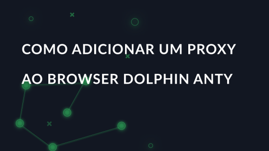 Configurar um proxy no browser Dolphin{anty}