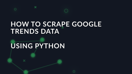 How to scrape Google Trends data using Python