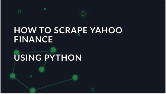 Guide to scraping Yahoo Finance data with Python