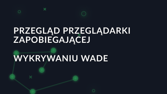 Przegląd przeglądarki zapobiegającej wykrywaniu Wade