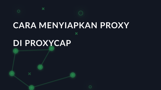 Cara menyiapkan proxy di ProxyCap