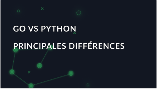 Go vs Python: Comment faire le bon choix?