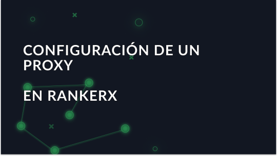 Explicación de la configuración del proxy en RankerX