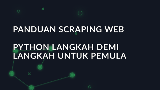 Panduan scraping web Python langkah demi langkah untuk pemula