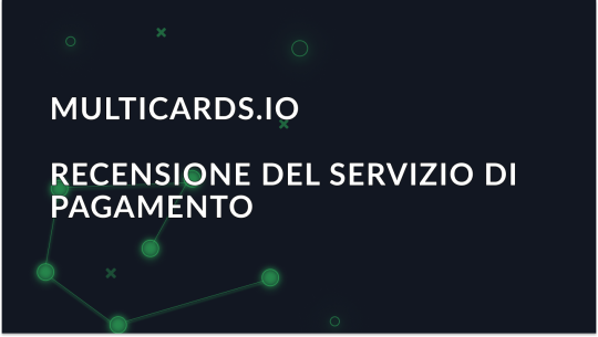 Guadagnare con Multicards.io - Pagamenti sicuri con carta virtuale