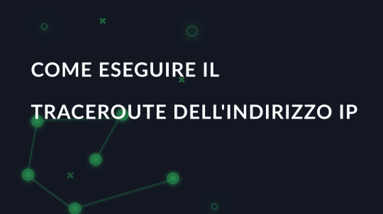 Come eseguire il traceroute dell'indirizzo IP