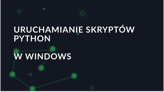 Uruchamianie skryptów Pythona w systemie Windows: Przewodnik dla początkujących