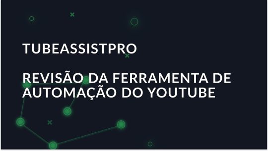 Avaliação do TubeAssistPro: Uma ferramenta para automatizar o YouTube