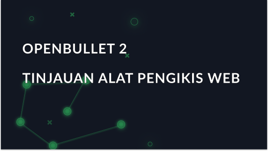 OpenBullet 2: Gambaran Umum Alat Pengikis Web