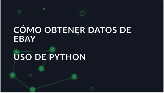 Cómo extraer datos de eBay con Python