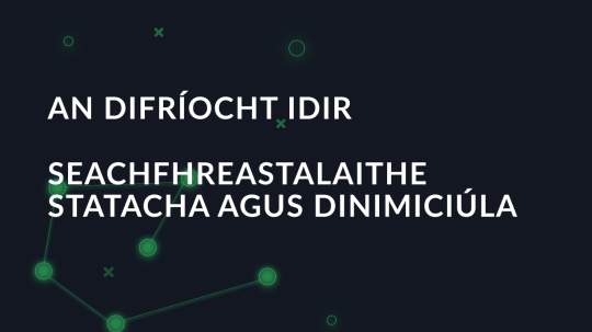 An difríocht idir seachfhreastalaithe statacha agus dinimiciúla