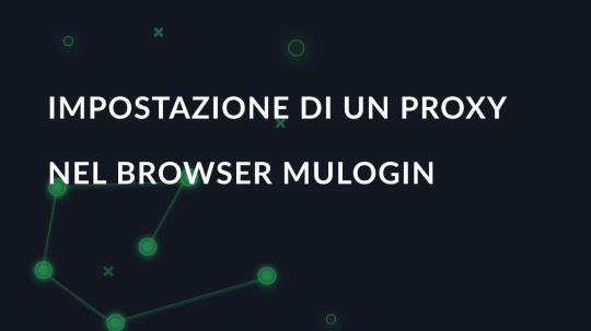 Impostazione di un proxy nel browser MuLogin