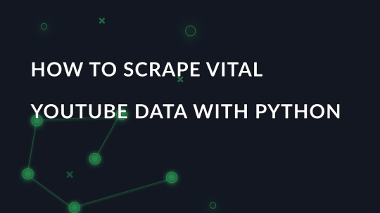 How to scrape vital YouTube data with Python