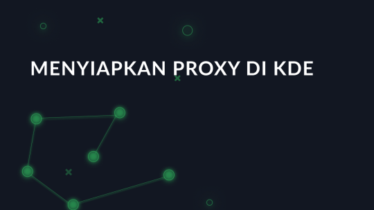 Menyiapkan proxy di KDE