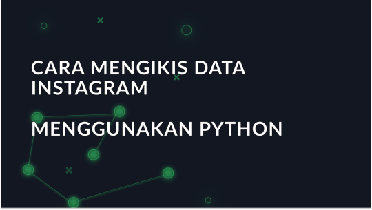 Cara mengikis data Instagram menggunakan Python