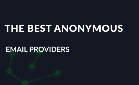 The best free anonymous email providers