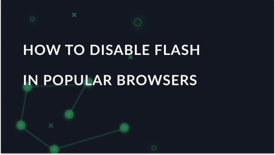 How to disable Flash in popular browsers