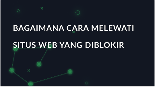 Cara menerobos situs web yang diblokir melalui server proxy