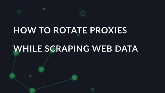 How to rotate proxies while scraping web data