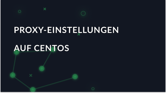 CentOS 9: Anleitung zur Proxy-Server-Konfiguration