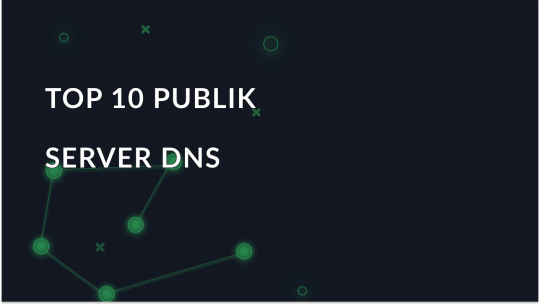 Server DNS Publik - TOP 10