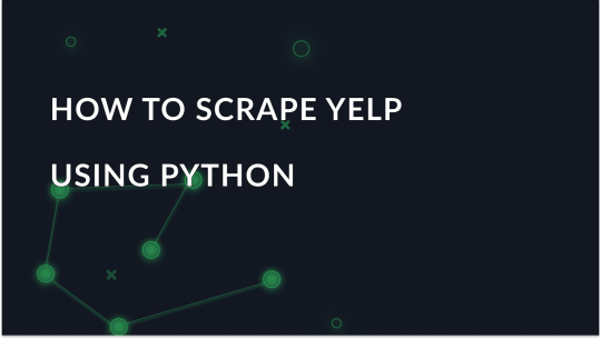 How to scrape Yelp using Python