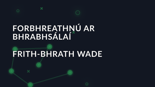 Forbhreathnú ar bhrabhsálaí frith-bhrath Wade