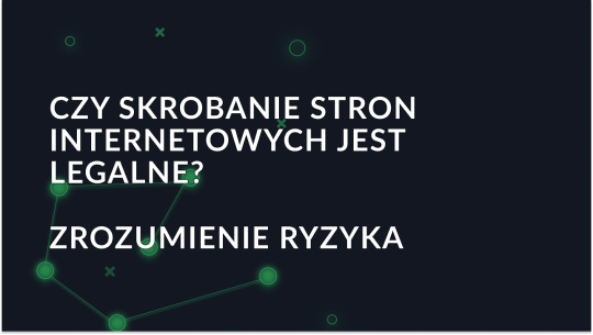 Status prawny skrobania stron internetowych w 2026